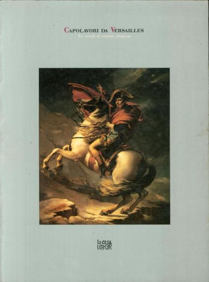 Capolavori Da Versailles.Tre Secoli di Ritratto Francese - copertina