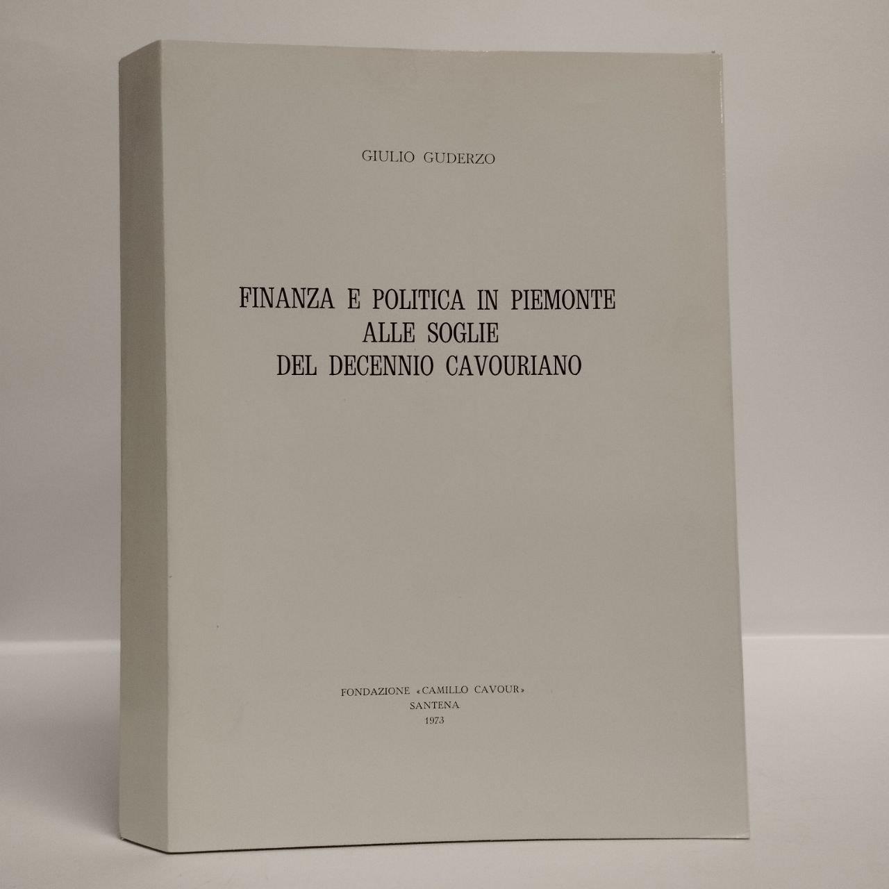 Finanza e politica in Piemonte alle soglie del decennio cavouriano