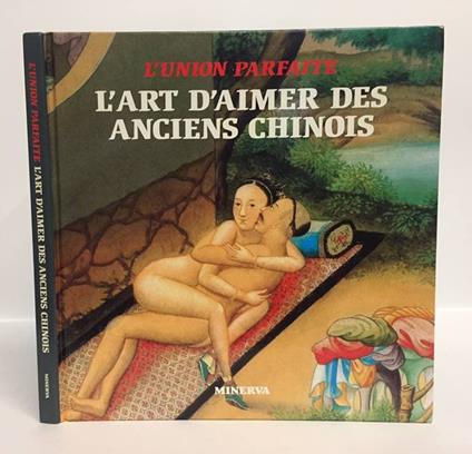 L' union parfaite. L'art d'aimer des anciens chinois - copertina