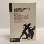 L' arte occidentale della guerra. Descrizione di una battaglia nella Grecia classica