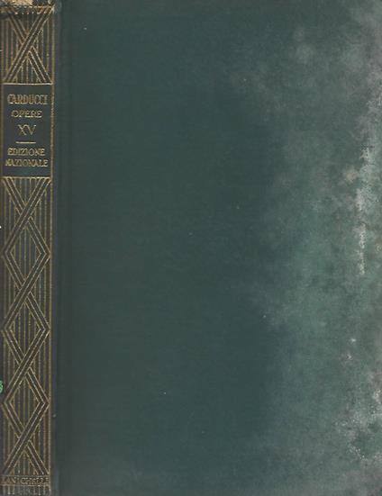 Edizione Nazionale delle opere di Giosue Carducci - Giosuè Carducci - copertina