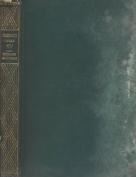 Edizione Nazionale delle opere di Giosue Carducci - Giosuè Carducci - copertina