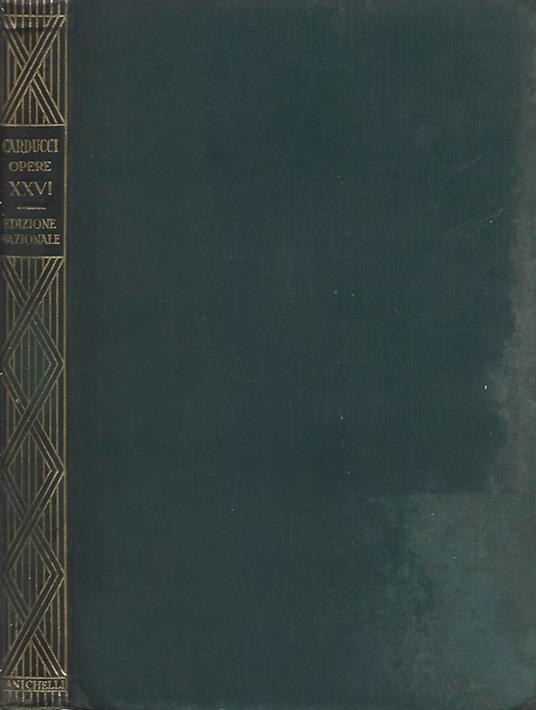 Edizione Nazionale delle opere di Giosue Carducci - Giosuè Carducci - copertina