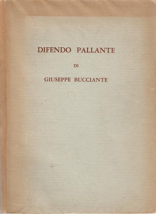 DIfendo Pallante - Giuseppe Bucciante - copertina