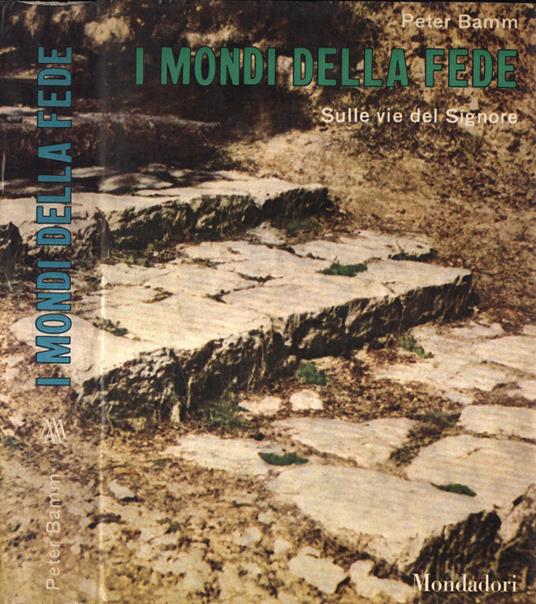 I mondi della Fede - Peter Bamm - copertina