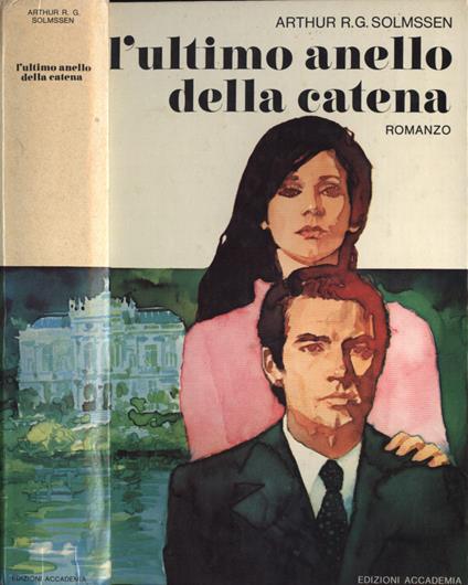 L' ultimo anello della catena - Arthur R. Solmssen - copertina