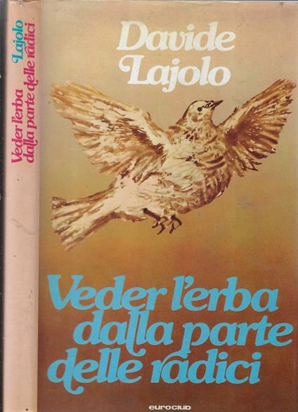 Veder l'erba dalla parte della radici - Davide Lajolo - copertina