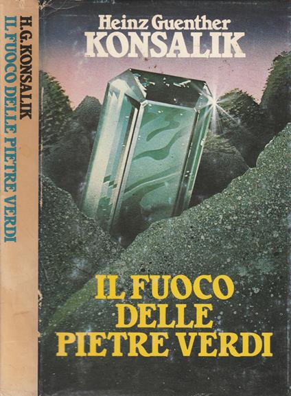 Il fuoco delle pietre verdi - Heinz Guenther - copertina