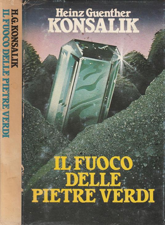 Il fuoco delle pietre verdi - Heinz Guenther - copertina