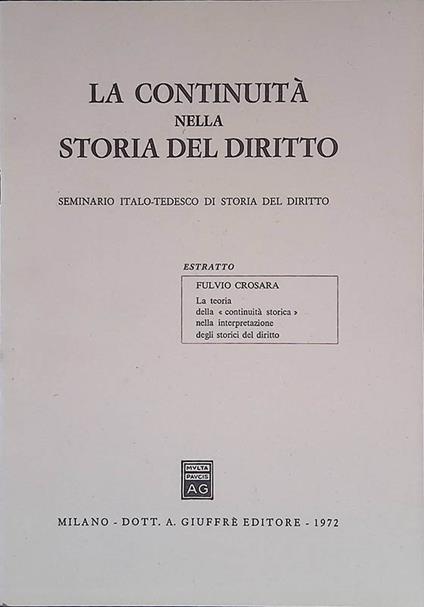 La continuità nella storia del diritto. Seminario italo-tedesco di storia del diritto - copertina