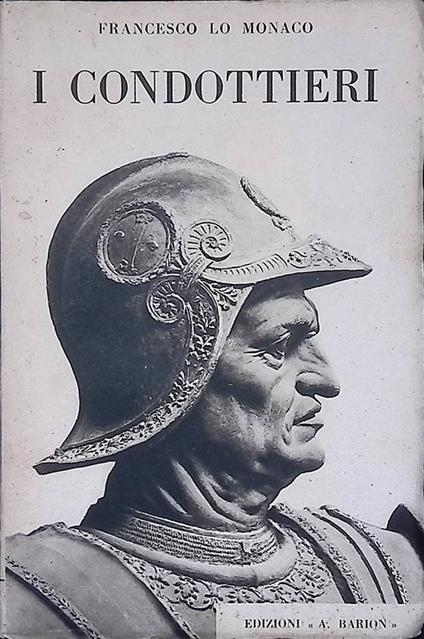 I condottieri - Francesco Lo Monaco - copertina