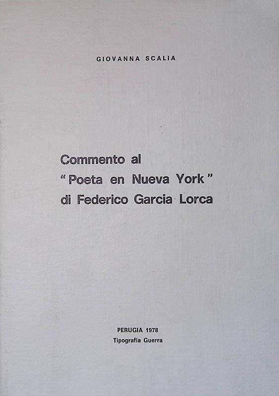 Commento al Poeta en Nueva York di Federico Garcia Lorca
