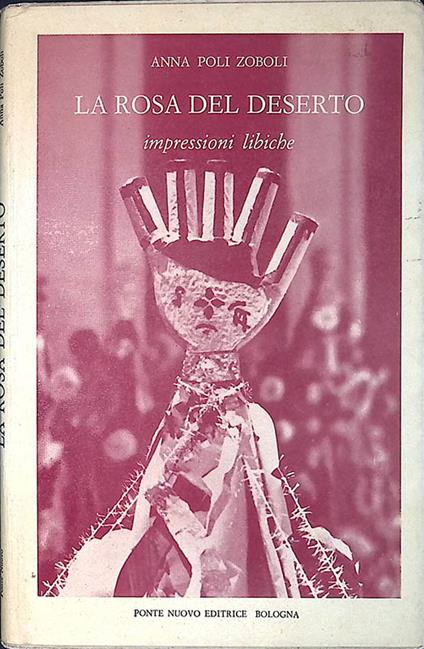La rosa del deserto. Impressioni libiche - copertina