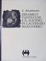 Dinamico Vannucchi e il suicidio di Gaudenzio Mazzaferro