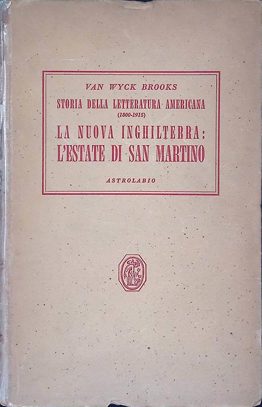 Storia della Letteratura Americana 1800-1915. La Nuova Inghilterra, l'estate di San Martino - Van Wyck Brooks - copertina