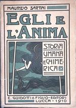 Egli e l'Anima. Storia umana e chimerica