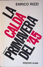 La calda primavera del '45