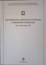 Letteratura, identità culturali e immagini nazionali. Pisa, 26-28 ottobre 1995