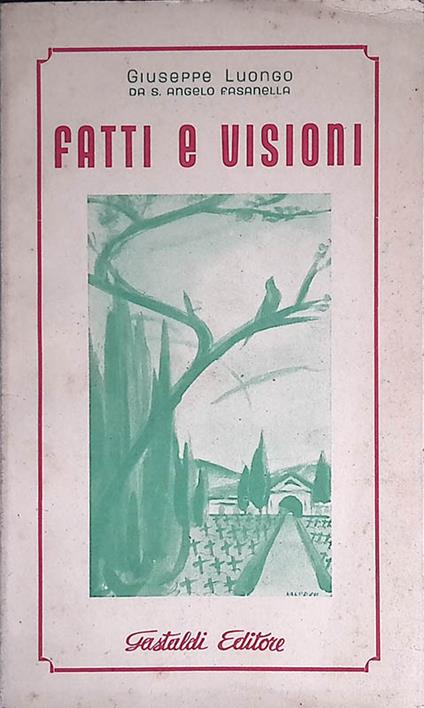 Fatti e Visioni. Liriche - Giuseppe Luongo - copertina