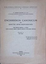Enchiridion Canonicum. Seu Sanctae Sedis responsiones post editum codicem I. C. datae iuxta canonum codicis ordinem digestae notulisque ornatae - Editio IX 1917-1953