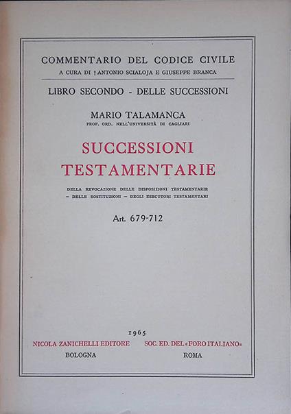 Commentario del Codice Civile. Successioni Testamentarie - Della revozazione delle disposizioni testamentarie, Delle sostituzioni, Degli esecutori testamentari Art. 679-712 - Mario Talamanca - copertina