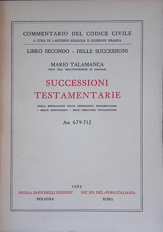 Commentario del Codice Civile. Successioni Testamentarie - Della revozazione delle disposizioni testamentarie, Delle sostituzioni, Degli esecutori testamentari Art. 679-712 - Mario Talamanca - copertina