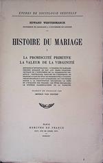 Histoire du Mariage Vol. I. La Promisquié Primitive - La Valeur de la Verginité