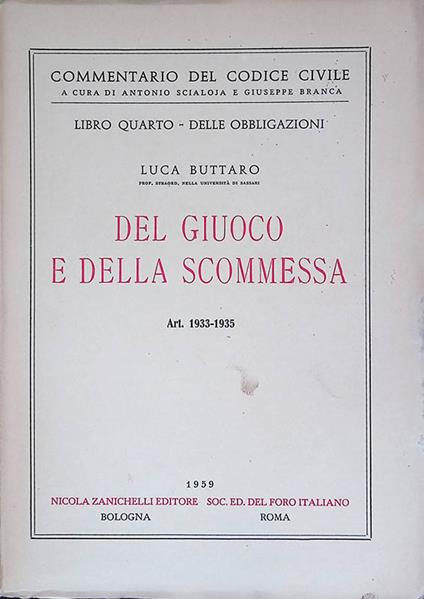 Commentario del Codice Civile. Del Giuoco e della Scommessa Art. 1933-1935 - Luca Buttaro - copertina