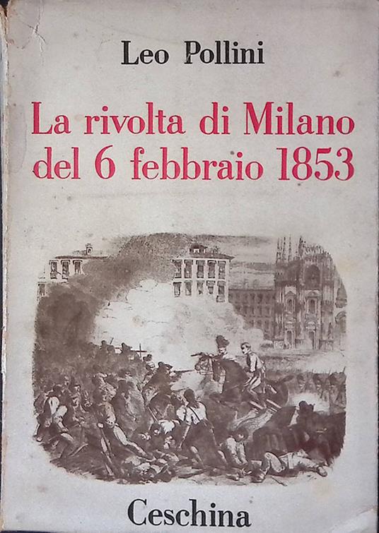 La rivolta di Milano del 6 Febbraio 1853 - Leo Pollini - copertina