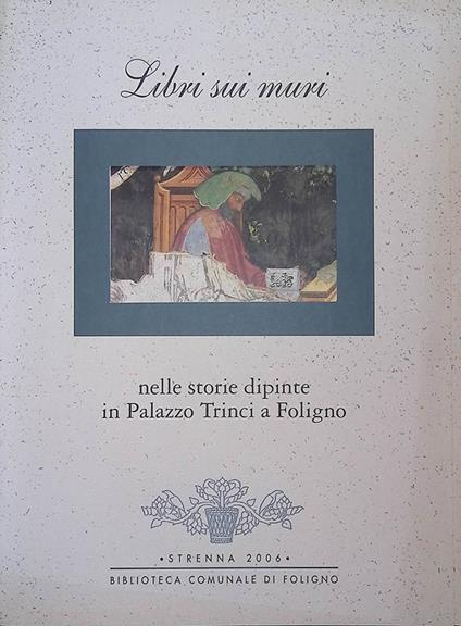 Libri sui muri. Nelle storie dipinte in Palazzo Trinci a Foligno - copertina
