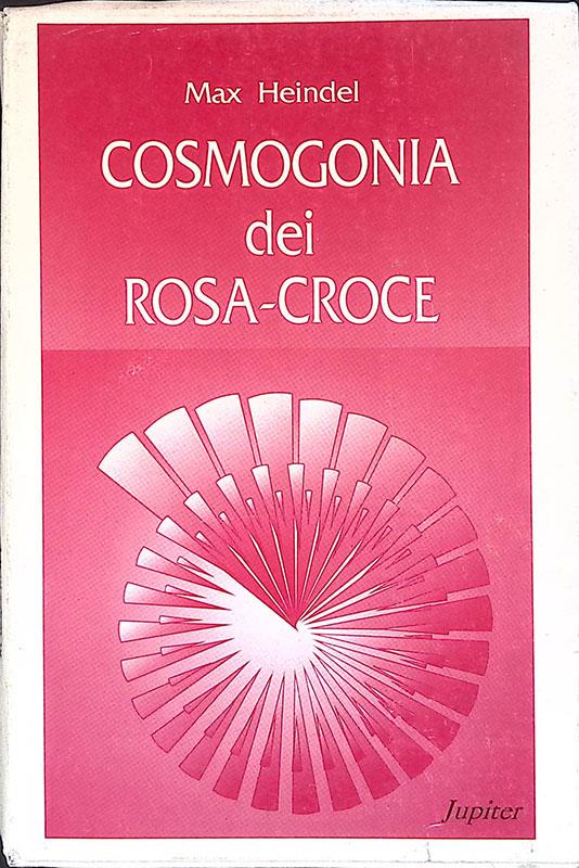 Cosmogonia dei Rosa-Croce - Max Heindel - copertina