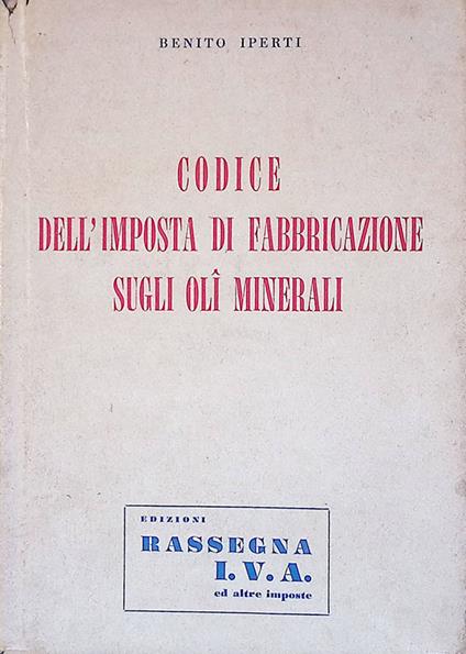 Codice dell'Imposta di Fabbricazione sugli Oli Minerali - copertina