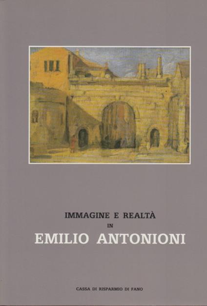 Immagine e realtà. Emilio Antonioni - copertina
