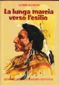 La Lunga Marcia Verso L’Esilio Memorie Di Un Guerriero Cheyenne - Gambe di Legno - copertina
