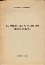 La forza del cosiddetto sesso debole