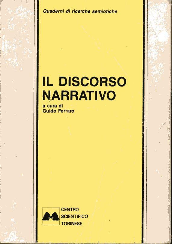 Il discorso narrativo. Quaderni di ricerche semiotiche