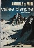 Aiguille du midi vallée Blanche par l’image - copertina
