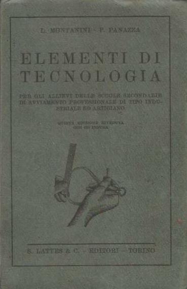 Elementi di tecnologia per gli allievi delle scuole secondarie di avviamento professionale di tipo industriale ed artigiano