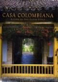 Casa colombiana. Living in the latin style. Architecture, landscape, interior design