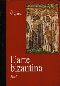 L’arte bizantina - Christa Schug-Wille - copertina