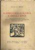 Il libro della gloria e degli eroi. Con una lettera all’autore di S.E. il Maresciallo d’Italia Armando Diaz Duca della Vittoria