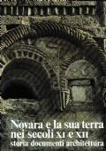 Novara E La Sua Terra Nei Secoli Xi E Xii. Storia Documenti Architettura - copertina