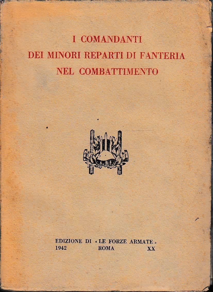 I comandanti dei minori reparti di fanteria nel combattimento