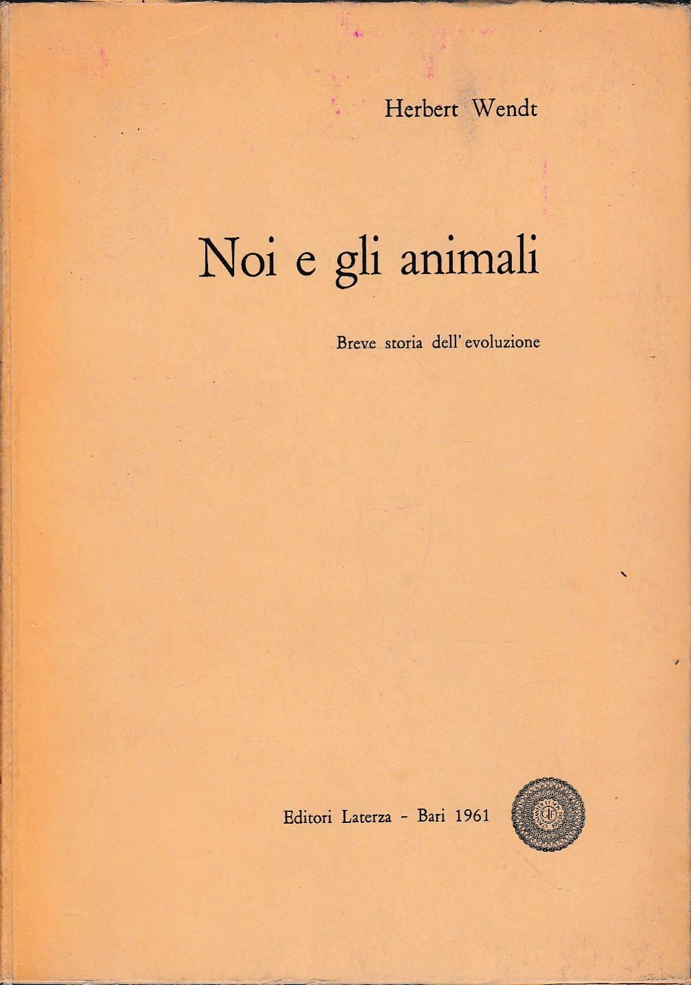 Noi E Gli Animali. Breve Storia Dell’Evoluzione