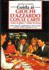 Guida ai giochi d’azzardo con le carte - come si gioca, come si vince - Giorgio Colombo - copertina