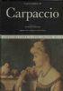 Classici dell’arte Rizzoli 13 - L’opera completa di Carpaccio - Manlio Cancogni - copertina