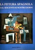 Pittura spagnola dal Seicento ai nostri tempi - copertina