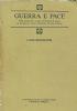 Guerra e pace. Dal progresso come promessa di pace al progresso come minaccia di distruzione - Luigi Bonanate - copertina
