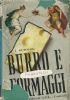 Burro e formaggi ovvero dieci anni della vita di un lattaio - Jean Dutourd - copertina