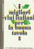 I migliori vini italiani per la buona tavola
